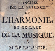 Jérôme de La Lande, Principes de la science de l'harmonie et de l'art de la musique Jérôme de La Lande, Principes de la science de l'harmonie et de l'art de la musique