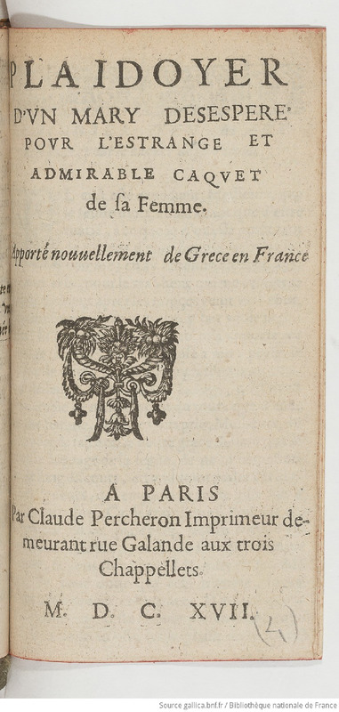 Plaidoyer d'un mary desesperé pour l'estrange et admirable caquet de sa femme