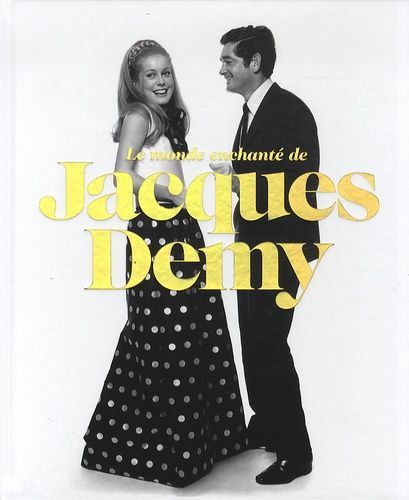 Matthieu Orléan (dir.), Le monde enchanté de Jacques Demy, Skira - Ciné-Tamaris, Paris, 256p.