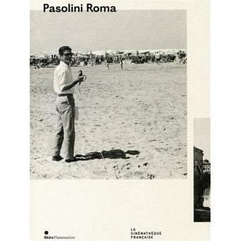 Jordi Balló (dir.), Pasolini Roma, Skira, Paris, 264p.