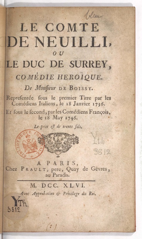 Comte de Neuilli, ou le Duc de Surrey (Le), comédie héroïque de M. de Boissy… Comte de Neuilli, ou le Duc de Surrey (Le), comédie héroïque de M. de Boissy…