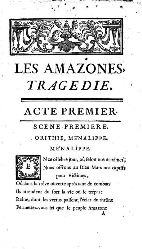 Amazones (Les), tragédie en cinq actes, par madame du Boccage, représentée par les Comédiens ordinaires du Roy, aux mois de juillet et d'août 1749 Amazones (Les), tragédie en cinq actes, par madame du Boccage, représentée par les Comédiens ordinaires du Roy, aux mois de juillet et d'août 1749
