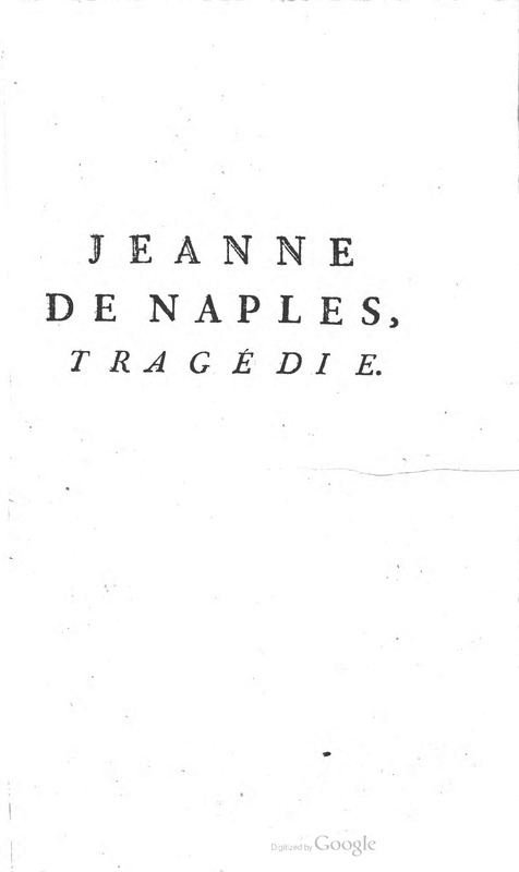 Jeanne de Naples, Tragédie en cinq actes et en vers Jeanne de Naples, Tragédie en cinq actes et en vers