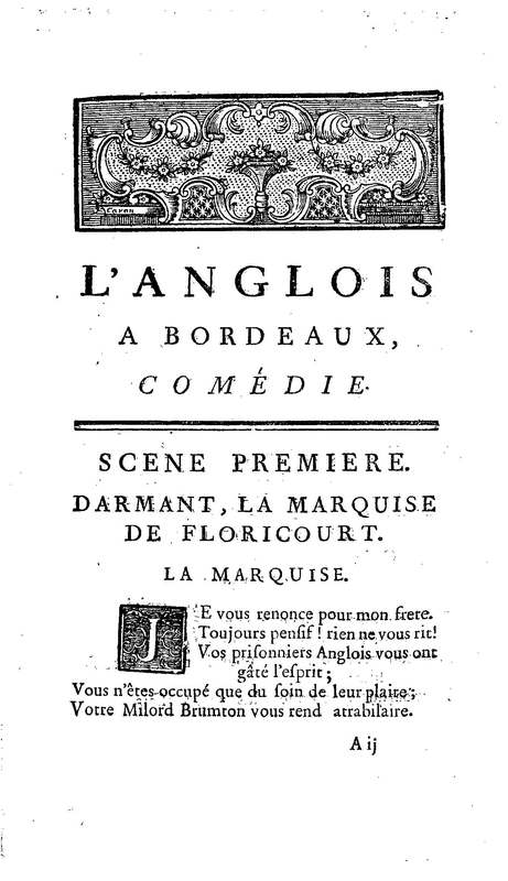Anglais à Bordeaux (L'), comédie en un acte et en vers libres, par M. Favart… [Par les Comédiens françois ordinaires du Roi, 14 mars 1763]