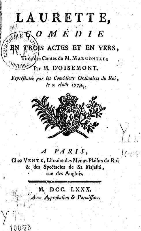 Laurette, comédie en trois actes et en vers, tirée des Contes de M. Marmontel Laurette, comédie en trois actes et en vers, tirée des Contes de M. Marmontel