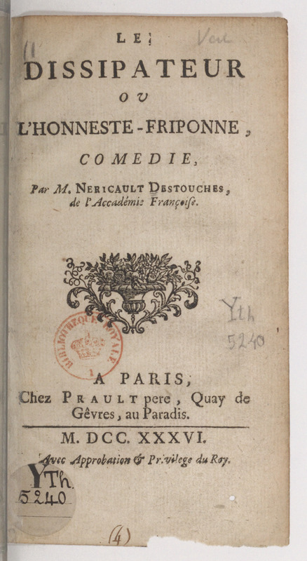 Dissipateur, ou l'Honneste Friponne (Le), comédie Dissipateur, ou l'Honneste Friponne (Le), comédie