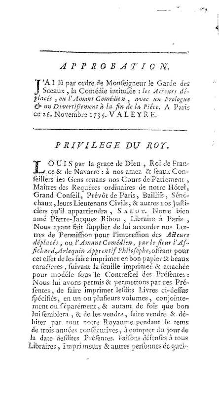 Acteurs déplacés ou l'Amant comedien (Les). Comedie en un acte. Avec un prologue & un divertissement. Représentée pour la premiere fois par les Comédiens ordinaires du Roi, le 14 octobre 1735…