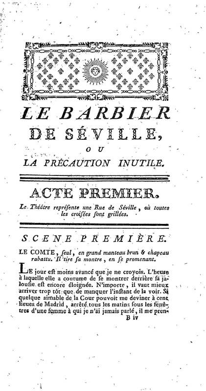 Barbier de Séville, ou la Précaution inutile (Le), comédie en quatre actes, par M. de Beaumarchais, représentée sur le théâtre de la Comédie Française le 23 février 1775 (avec une Lettre modérée sur la chute et la critique du Barbier de Séville)
