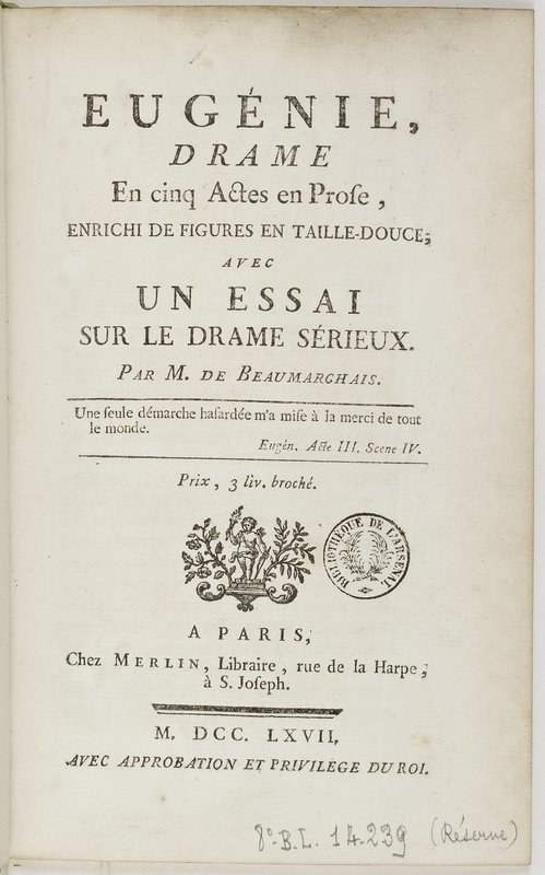 Eugénie, drame en cinq actes en prose, enrichi de figures en taille-douce ; avec un Essai sur le drame sérieux Eugénie, drame en cinq actes en prose, enrichi de figures en taille-douce ; avec un Essai sur le drame sérieux