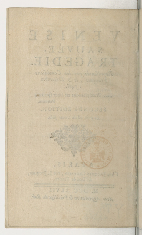 Venise sauvée, tragedie. Représentée par les Comédiens françois, le 5 décembre 1746… [Seconde édition]