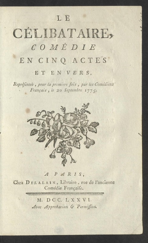 Célibataire (Le), comédie en cinq actes et en vers Célibataire (Le), comédie en cinq actes et en vers