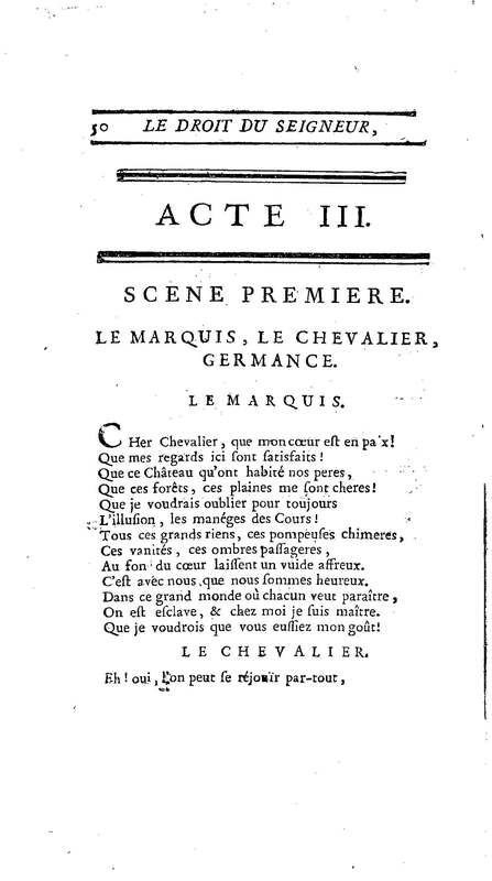 Droit du Seigneur (Le),comédie en vers par M. de Voltaire. Représentée pour la première fois, sous le titre de L'Écueil du sage, par les Comédiens françois ordinaires du Roi, le 18 janvier 1762,