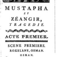 Mustapha et Zéangir, tragédie en cinq actes et en vers, représentée sur le théâtre de Fontainebleau, devant Leurs Majestés, le 1er novembre 1776