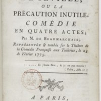 Barbier de Séville, ou la Précaution inutile (Le), comédie en quatre actes ; par M. de Beaumarchais ; représentée & tombée sur le théâtre de la Comédie Françoise aux Tuileries, le 23 de février 1775