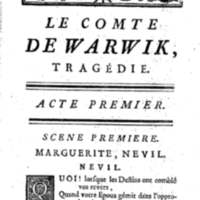 Comte de Warwik [sic] (Le), tragédie par M. de La Harpe, représentée pour la première fois par les Comédiens françois ordinaires du Roi, le 7 novembre 1763