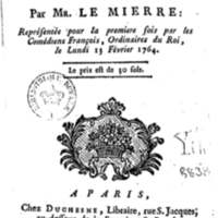 Idoménée, tragédie, par M. Le Mierre, représentée pour la première fois, par les Comédiens françois ordinaires du Roi, le lundi 13 février 1764