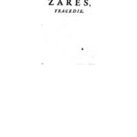 Zarès, tragédie, par M. Palissot de Montenoy, représentée pour la première fois par les Comédiens français, le 3 juin 1751