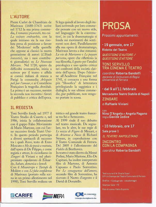 1998 : Le false confidenze (Toni Servillo), Programme (Reprises 2005-2007)