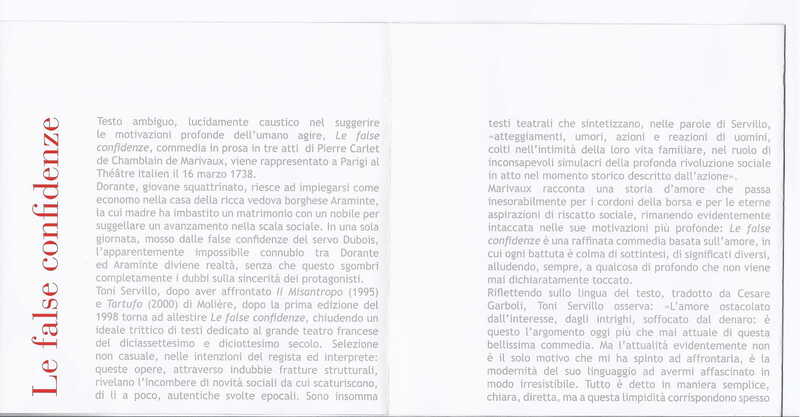 1998 : Le false confidenze (Toni Servillo), Programme (Reprises 2005-2007)