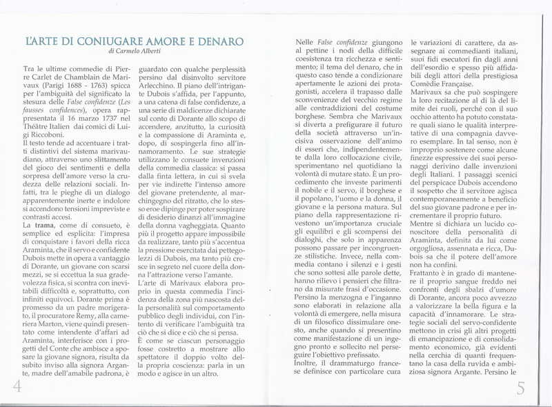 1998 : Le false confidenze (Toni Servillo), Programme (Reprises 2005-2007)