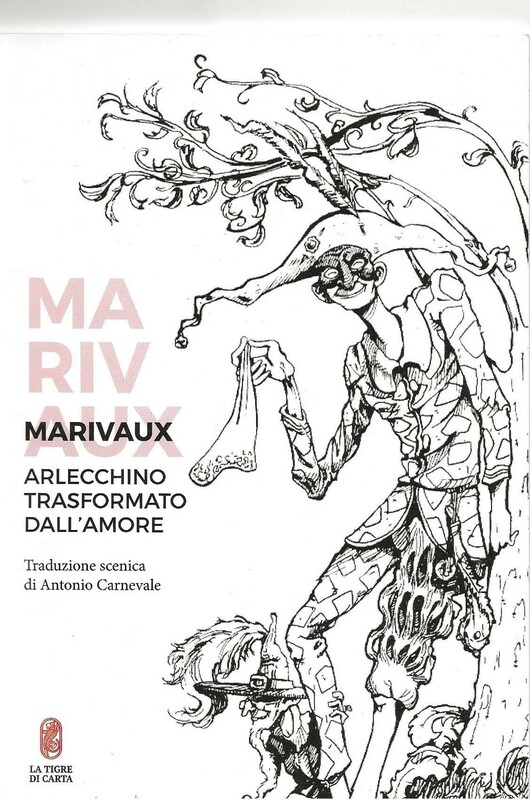 2016 : Arlecchino trasformato dall’amore (Antonio Carnevale) volume