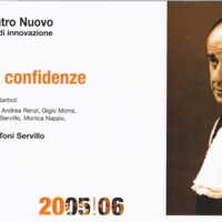 1998 : Le false confidenze (Toni Servillo), Programme (Reprises 2005-2007)