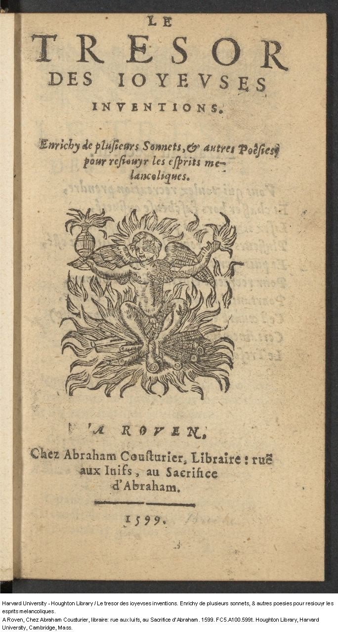 1599 - Abraham Le Cousturier - Trésor des joyeuses inventions du parangon de poésies - Harvard University 1599 - Abraham Le Cousturier - Trésor des joyeuses inventions du parangon de poésies - Harvard University