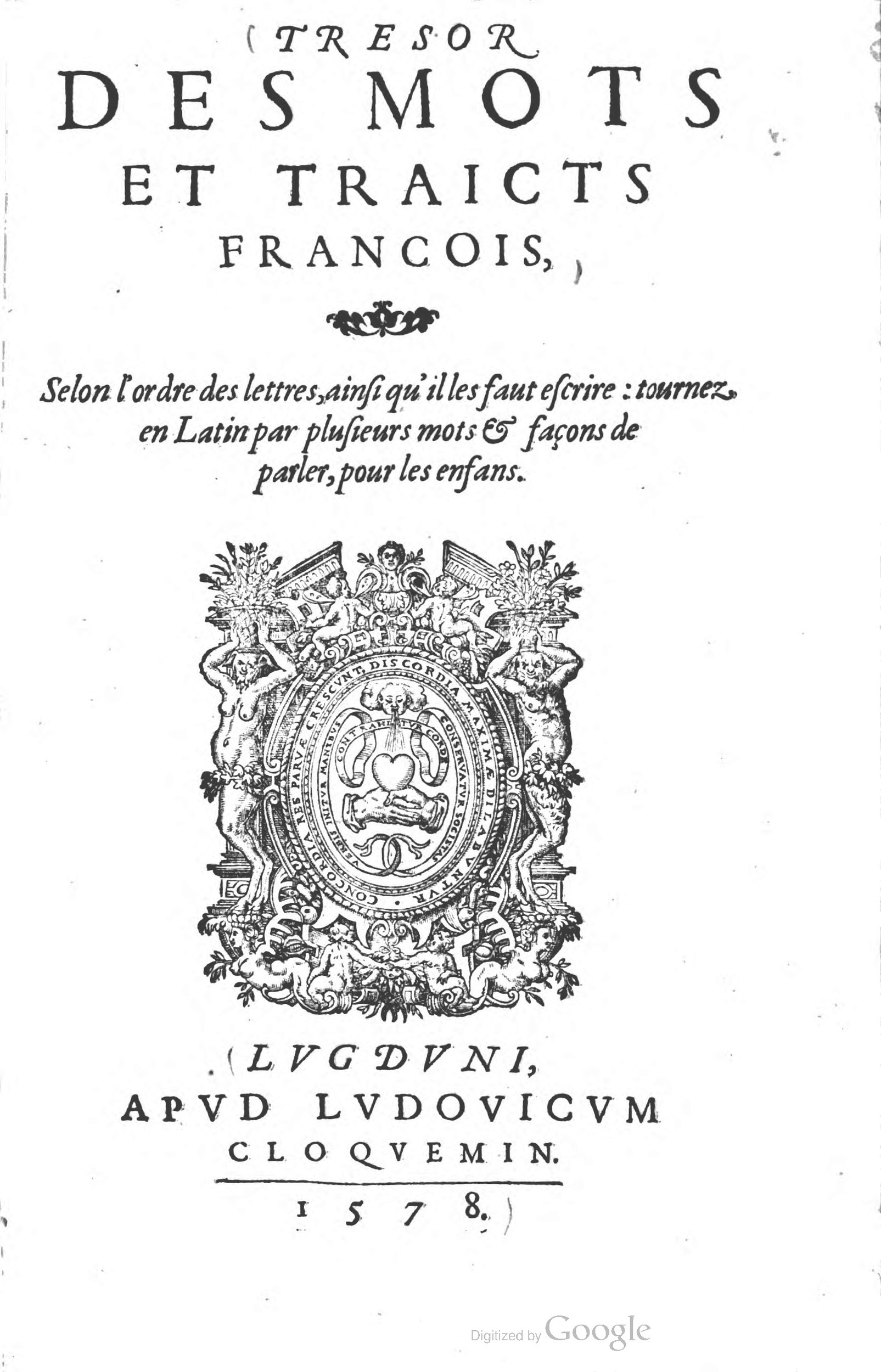 1578 - Louis Cloquemin - Trésor des mots et traits français - BSB Munich