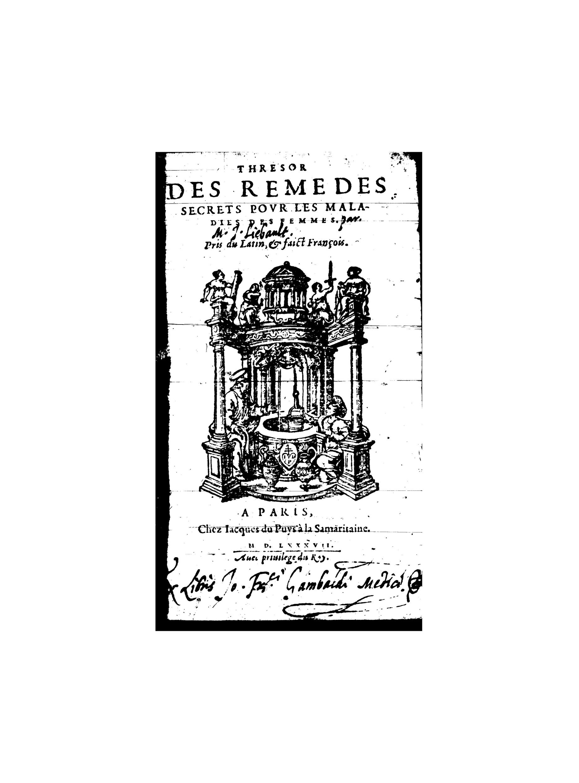 1587 - Jacques du Puis - Trésor des remèdes secrets pour les maladies des femmes - BnF