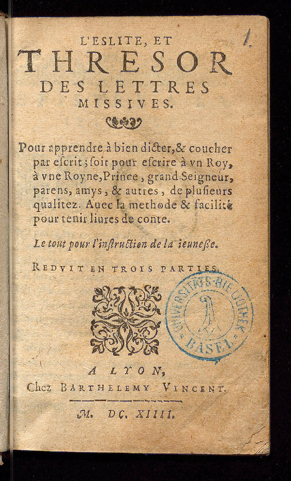 1614 - Barthélemy Vincent - Élite et Trésor des lettres missives - Bâle