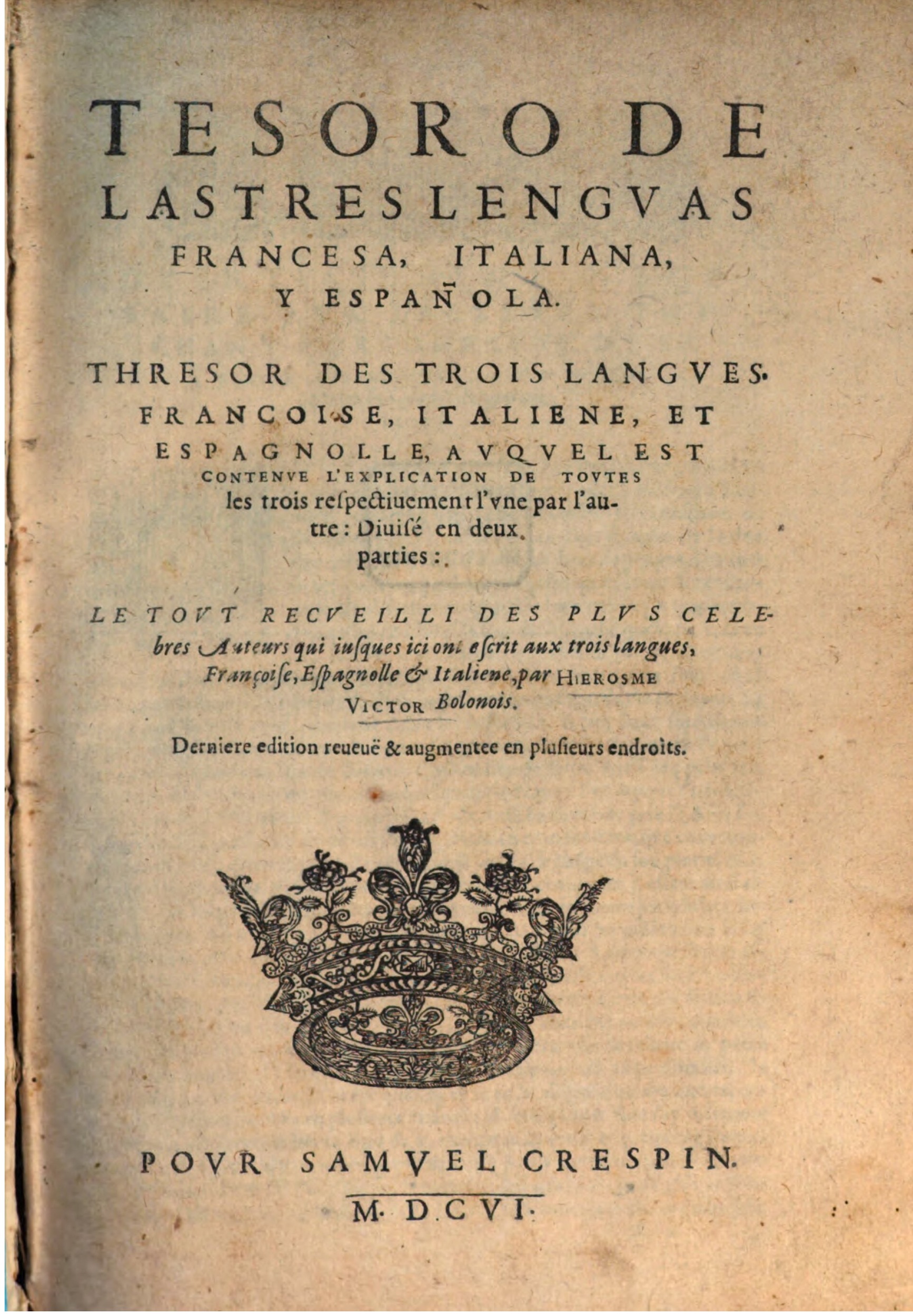 1606 - Samuel Crespin - Thresor des trois langues, francoise, italiene et espagnolle - BSB Munich