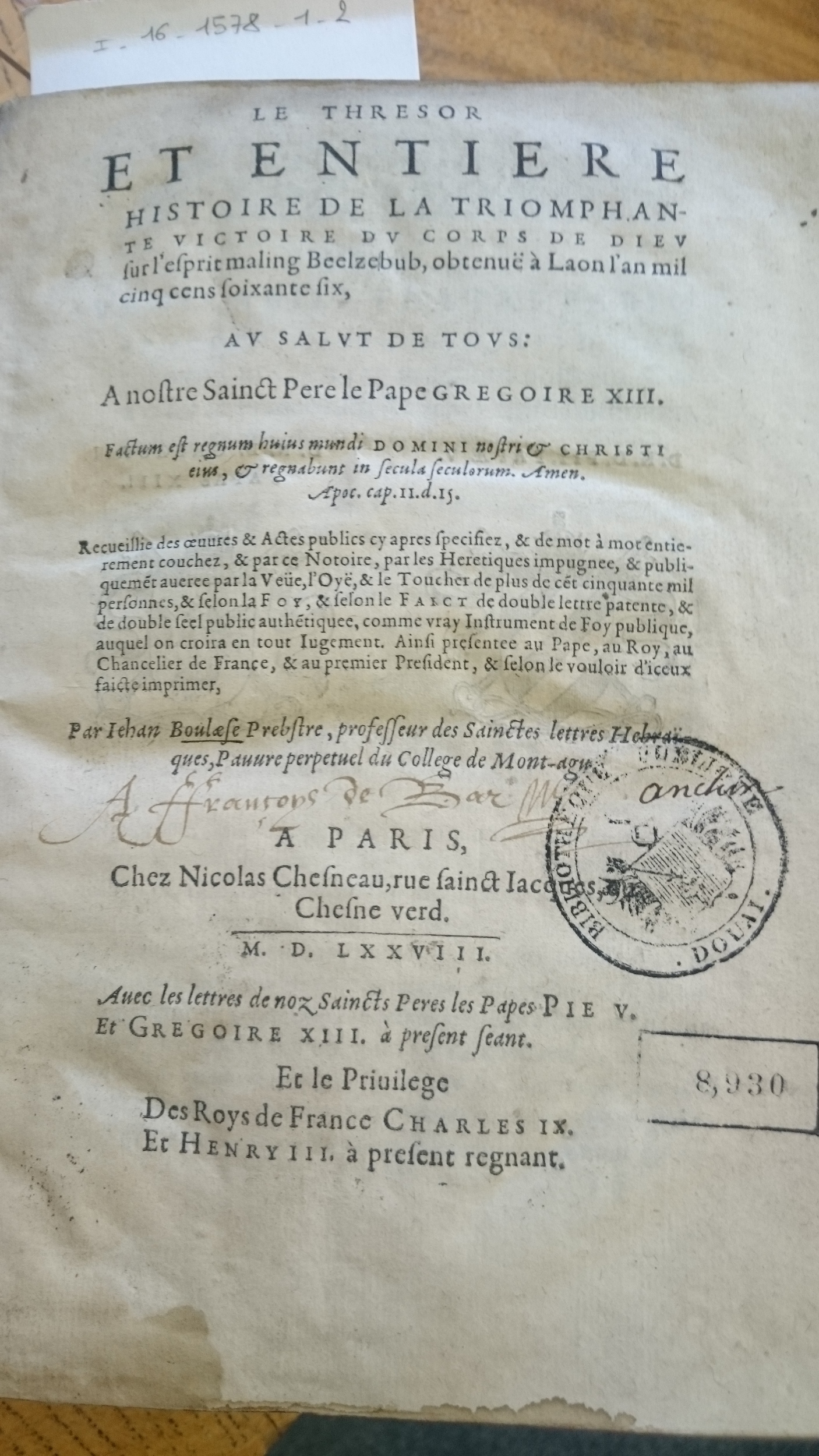 1578 - Nicolas Chesneau - Trésor et entière histoire de la triomphante victoire du corps de Dieu sur l’esprit malin - Douai Quincy