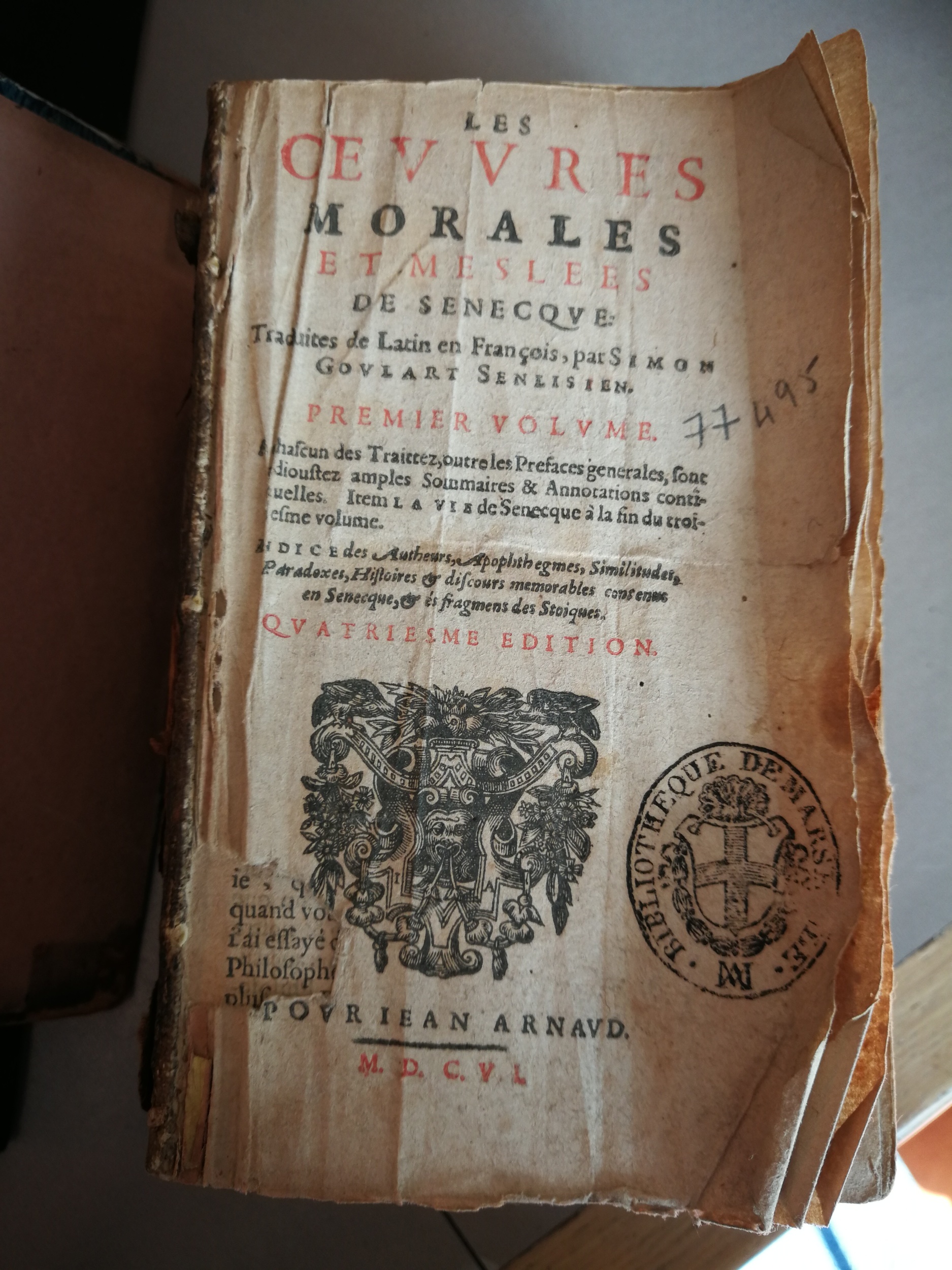 1606 - Jean Arnaud - Œuvres morales et mêlées de Sénèque, Trésor de philosophie morale - BM Marseille