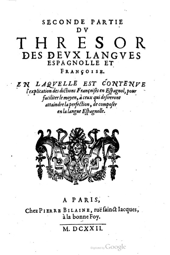 1621 - Adrian Tiffaine - Trésor des deux langues espagnole et française - BM Lyon