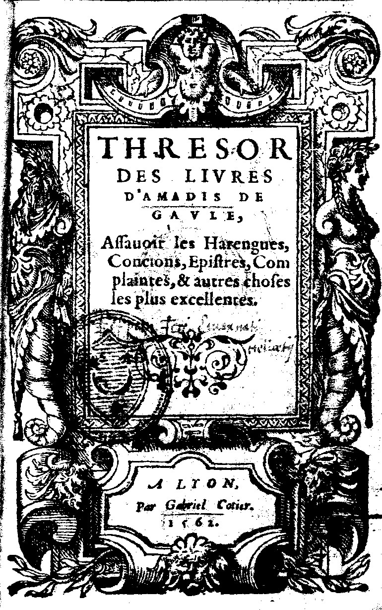 1562 - Jean d’Ogerolles et Gabriel Cotier - Trésor des Amadis - Lucerne 1562 - Jean d’Ogerolles et Gabriel Cotier - Trésor des Amadis - Lucerne