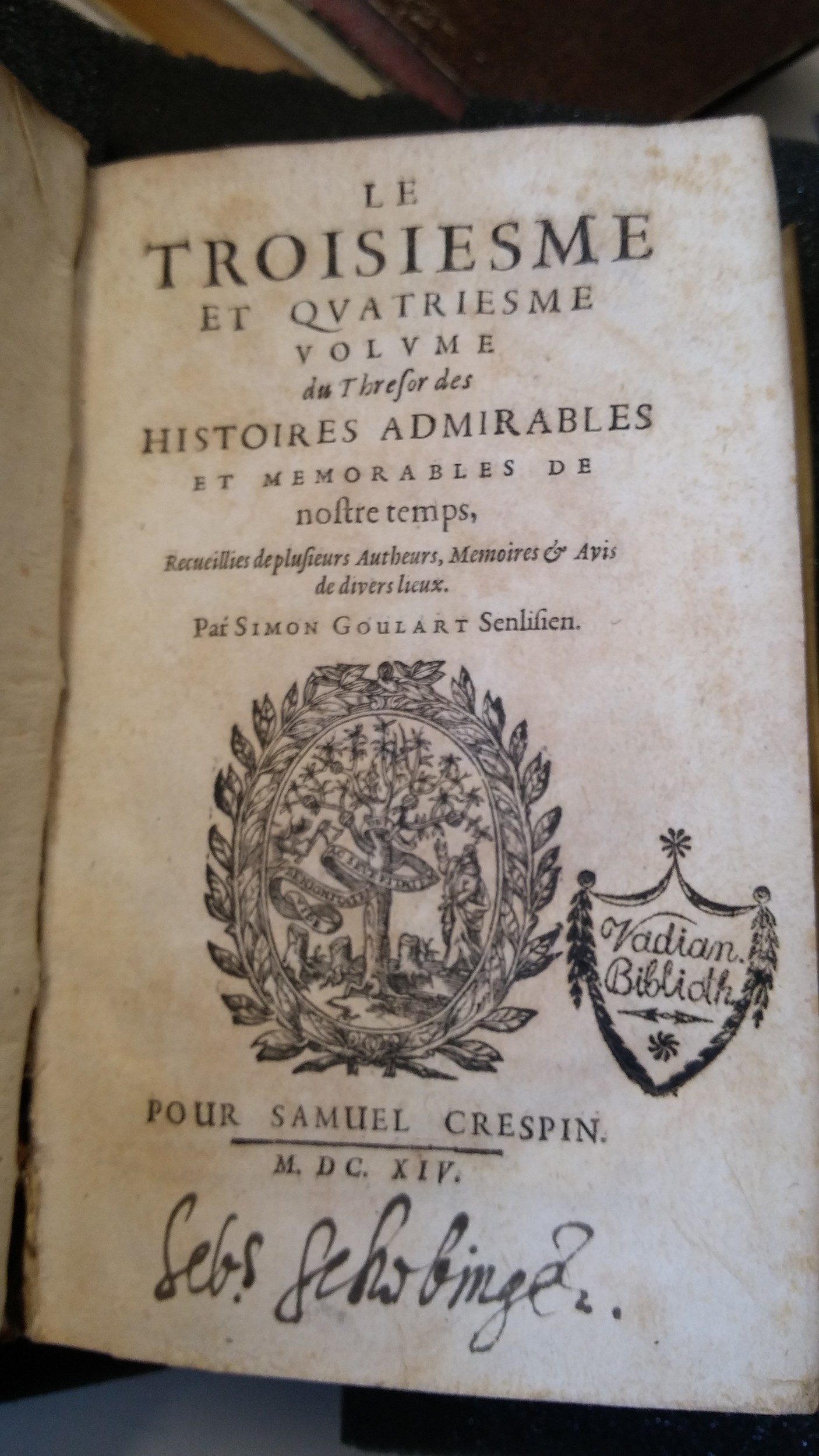 1614 - Samuel Crespin - Trésor d’histoires admirables et mémorables -  Saint-Gallen