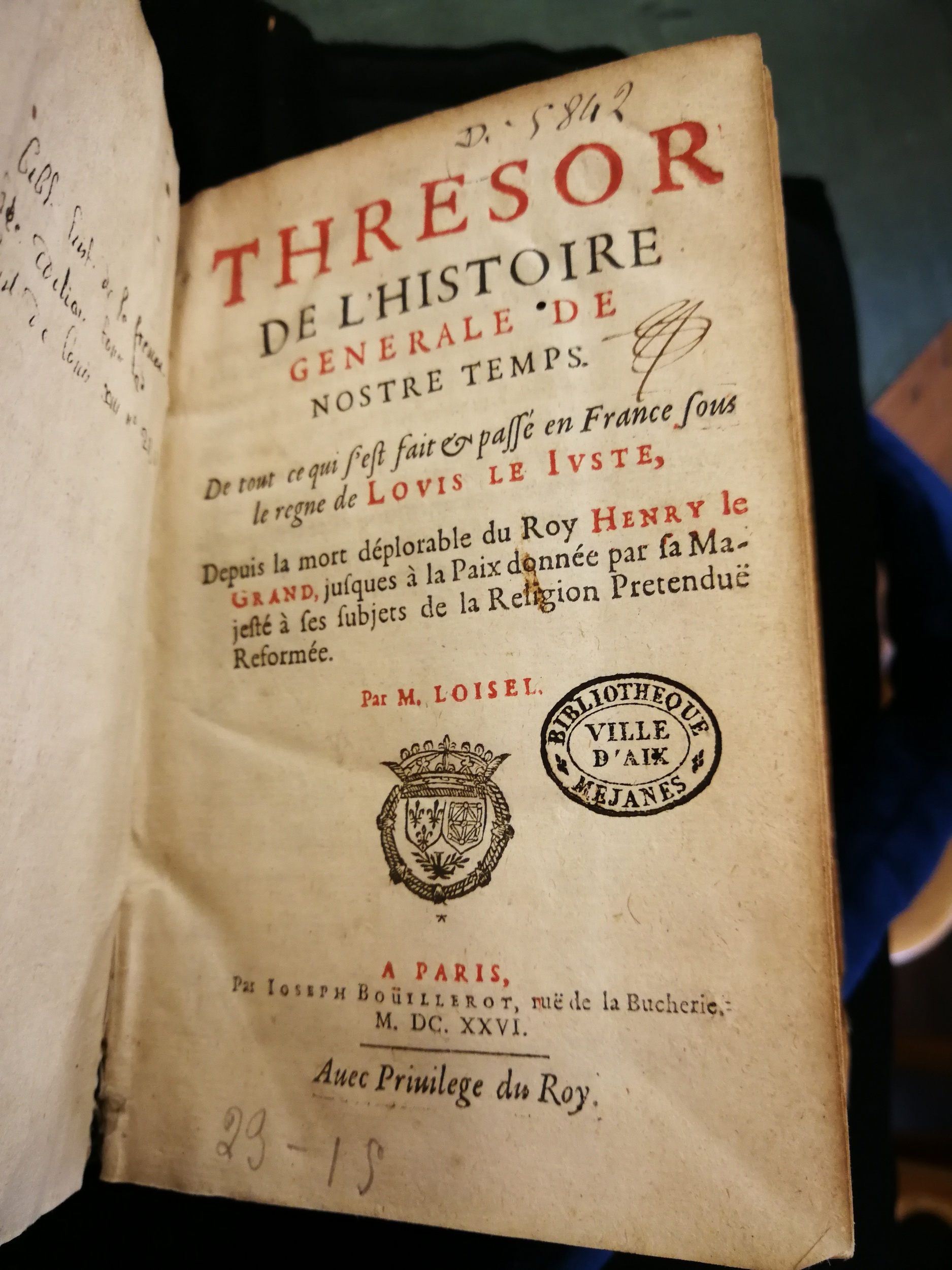 1626 - Joseph Bouillerot - Trésor de l’histoire générale de notre temps - Les Méjanes, Aix-en-Provence