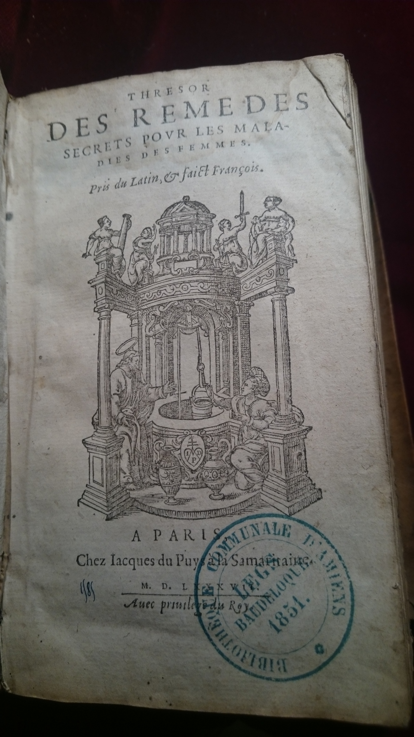 1587 - Jacques du Puis - Trésor des remèdes secrets pour les maladies des femmes - BM Amiens