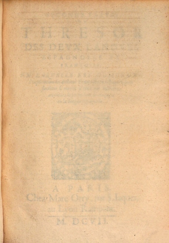 1607 - Marc Orry - Trésor des deux langues espagnole et française (Première et Seconde parties) - ÖNB Wien