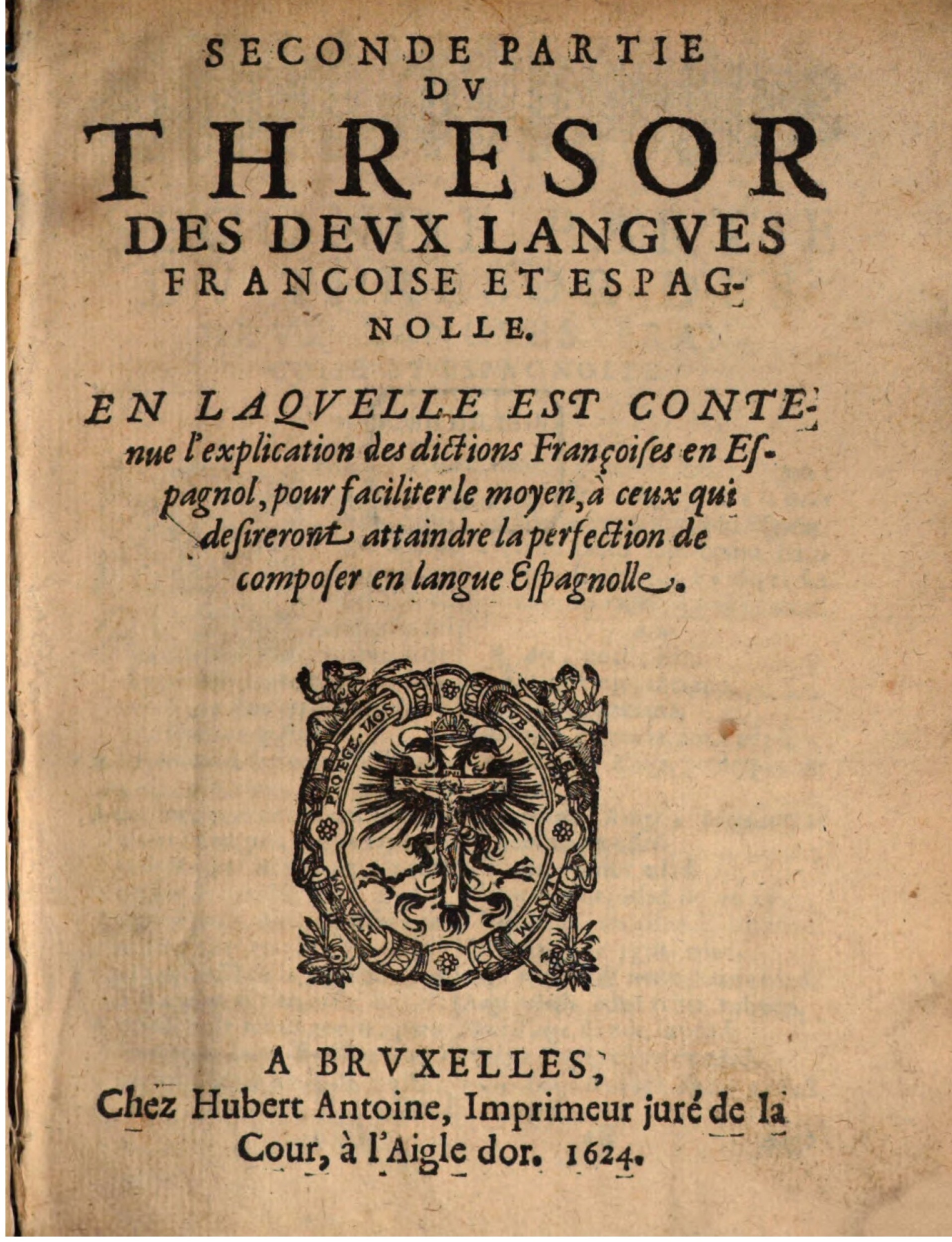 1624 - Hubert Antoine - Trésor des deux langues espagnole et française (Seconde partie) - BSB Munich