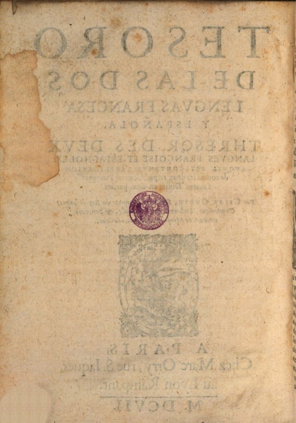 1607 - Marc Orry - Trésor des deux langues espagnole et française (Première et Seconde parties) - ÖNB Wien