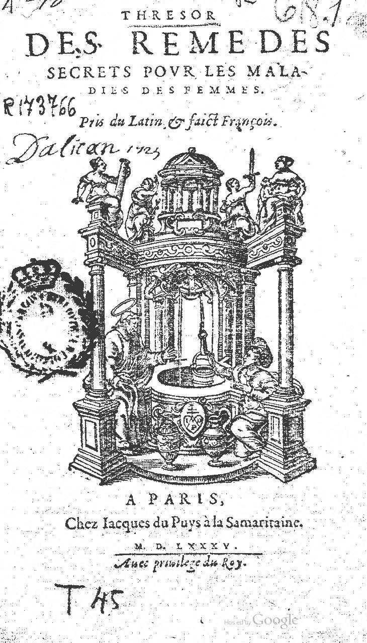 1585 - Jacques du Puis - Trésor des remèdes secrets pour les maladies des femmes - BnF
