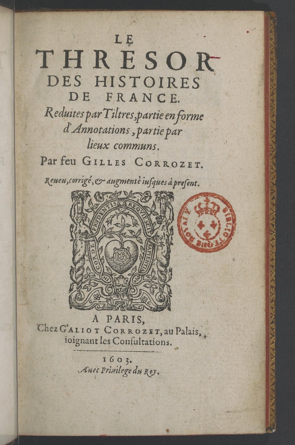 1603 - Galiot Corrozet - Trésor des histoires de France - BnF Tolbiac