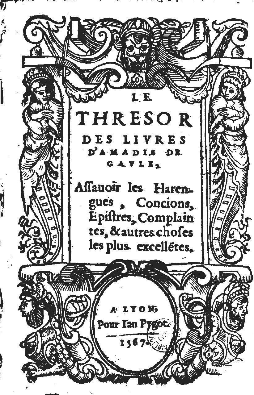 1567 - Jean Pygot - Trésor des Amadis - BM Lyon 1567 - Jean Pygot - Trésor des Amadis - BM Lyon