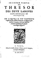 1616 - Veuve Marc Orry - Trésor des deux langues espagnole et française (Première et Seconde parties) - BM Lyon