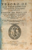 1609 - Philippe Albert et Alexandre Pernet - Trésor des trois langues, francoise, italienne et espagnole (Troisième partie) - BSB Munich