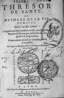 1607 Étienne Servain et Jean Antoine Huguetan - Trésor de santé ou ménage de la vie humaine - BIU Santé_Page_001.jpg