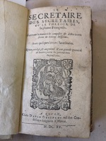 1615 - David Geoffroy - Secrétaire des secrétaires ou le Trésor de la plume française - KBR Bruxelles